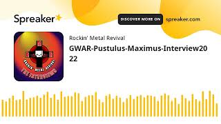 GWAR-Pustulus-Maximus-Interview2022
