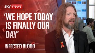 Infected blood: 'We hope today is finally our day', says campaigner