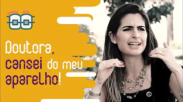 Quando é a hora de tirar o aparelho?