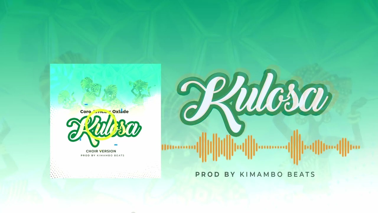Oxlade X Coro Africa - Kulosa (Choir version)