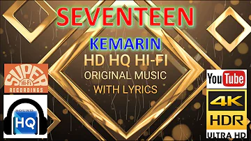 KEMARIN - SEVENTEEN (LYRICS VERSION) HD 4K HQ HI-FI