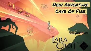 Lara Croft GO | New Adventure : Cave Of Fire| iOS Android Complete Gameplay Walkthrough
