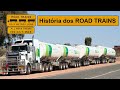 ROAD TRAINS   História dos Trens da Estrada Australianos