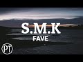 Fave - SMK ( official lyrics video)