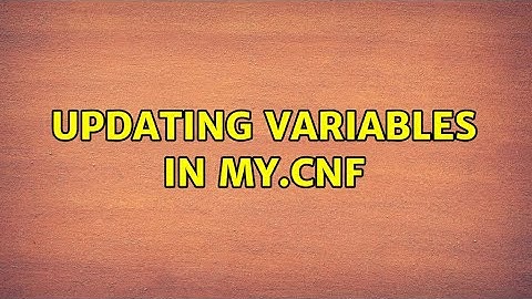 Ubuntu: Updating variables in my.cnf