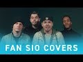 Fans Play Our Songs (SIO COVERS)