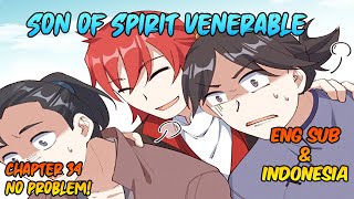 Son of Spirit Venerable Chapter 34 [Eng & Indo Sub] - No Problem