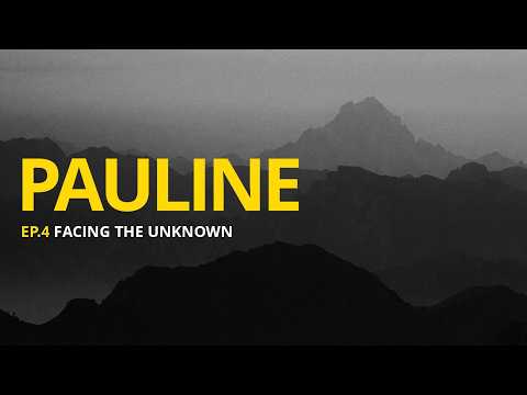 Facing the Unknown | PAULINE – Episode 4