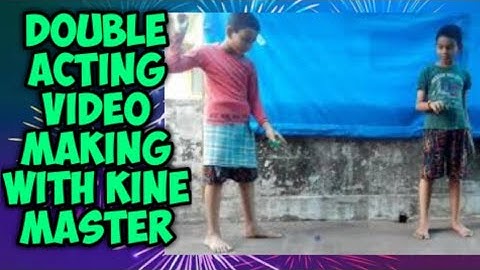 Double role ||KINEMASTER||editing process