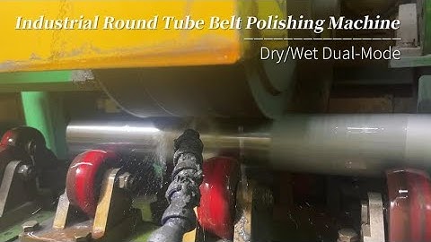 Industrial Round Tube Belt Polishing Machine | Dry/Wet Dual-Mode #TubePolishing  #DryWetPolishing