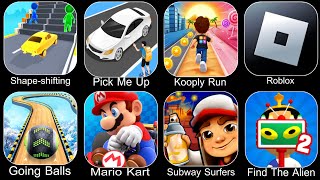 Shape Shifting,Pick Me Up,Kooply Run,Roblox,Going Balls,Mario Kart,Subway Surfers,Find The Alien 2 screenshot 4