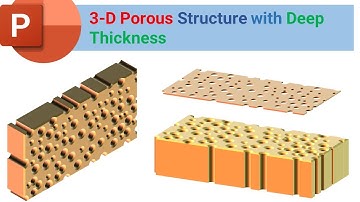 Draw with Powerpoint: 3D Porous Structure with Deep Thickness