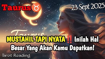 Taurus♉ MUSTAHIL TAPI NYATA‼️Inilah Hal Besar Yang Akan Kamu Dapatkan September 2025 - Mata Zodiak