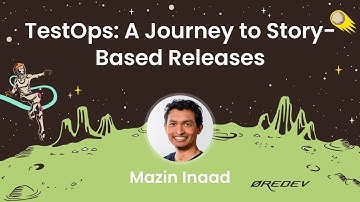 Mazin Inaad - TestOps: A Journey to Story-Based Releases