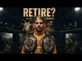 Why would? Or should, Ilia Topuria retire undefeated