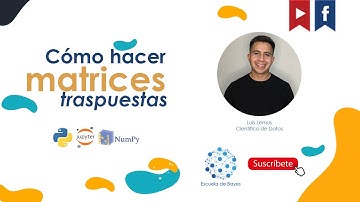 Cómo hacer matrices traspuestas con Numpy