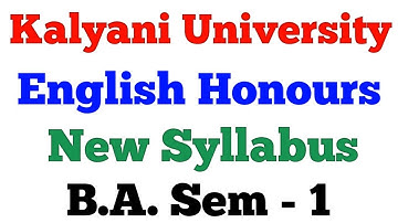 B.A. 1st Sem English (Hons) | University of Kalyani | SYLLABUS & QUESTION PATTERN | New Syllabus