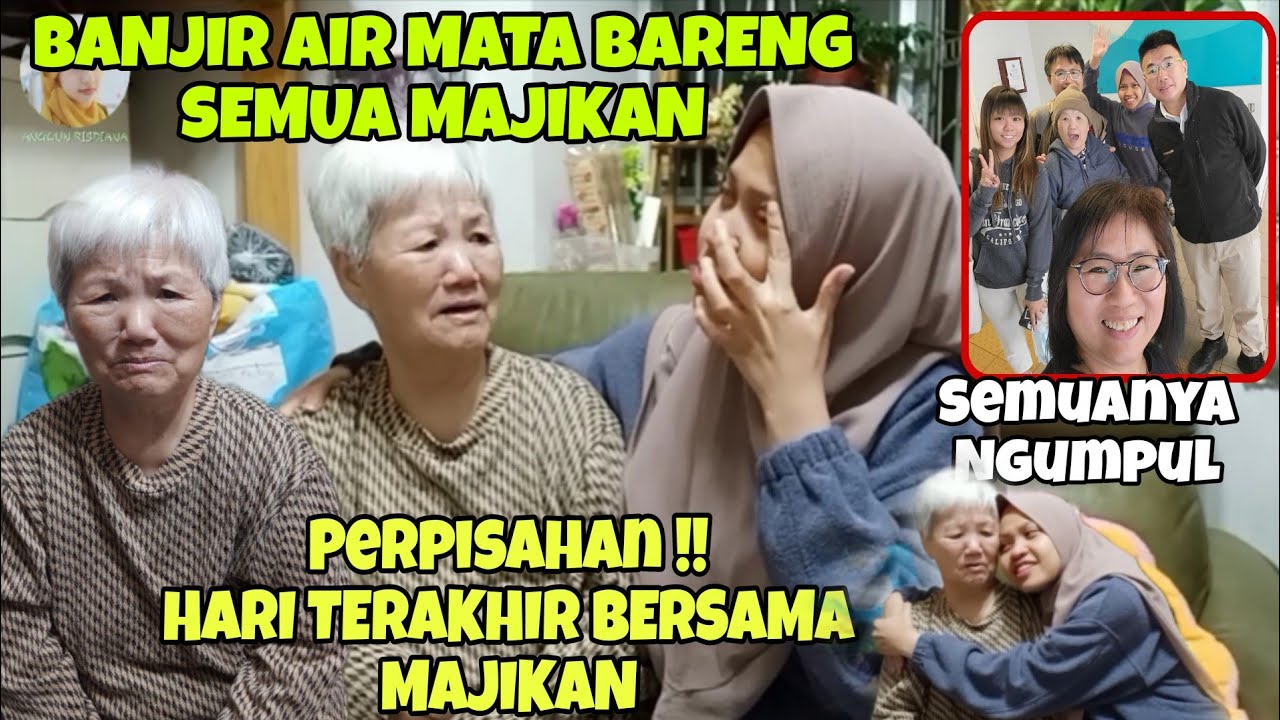 PERPISAHAN,,BANJIR AIR MATA🥺‼️MALAM TERAKHIR DENGAN SEMUA MAJIKAN SEBELUM KE BANDARA