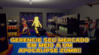 The Walking Trade te faz gerenciar um mercado em meio a um apocalipse Zumbi! #thewalkingtrade