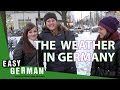 The Weather in Germany | Easy German 177