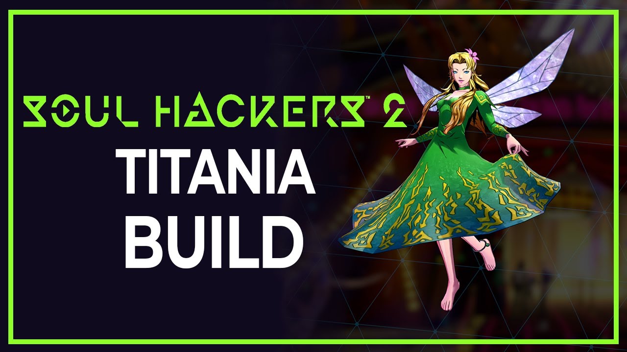 OP Healer Titania Build – Full Fusion Guide | Soul Hackers 2