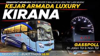 #4 Semangat Membara Supir 2 ANS Pangeran Walaupun Usia Tak Lagi Muda! Kejar ANS KIRANA Luxury