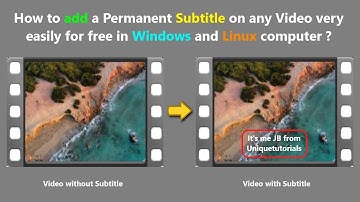 How to add a Permanent Subtitle on any Video very easily for free in Windows and Linux computer ?