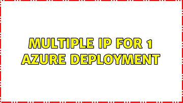 Multiple IP for 1 Azure Deployment