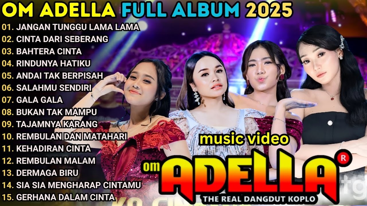 OM ADELLA _ ALBUM TERBARU 2026 | JANGAN TUNGGU LAMA LAMA - CINTA DARI SEBERANG _ TASYA ROSMALA