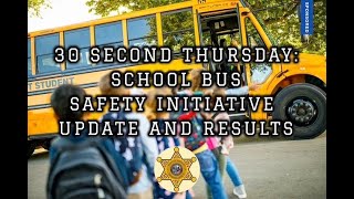 DCSO 30 Second Thursday: 2025 School Bus Safety Initiative Update