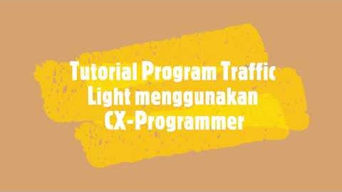 Tutorial Program Traffic Light 4 Jalur menggunakan CX-Programmer PART 1