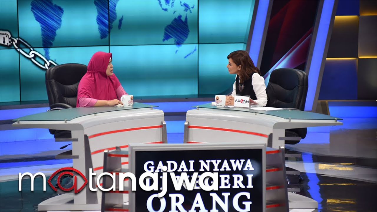 Mata Najwa Part 1 - Gadai Nyawa di Negeri Orang