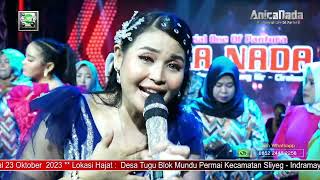 SALAH PILIH | DIAN ANIC | ANICA NADA MALAM 23 OKTOBER 2023 BLOK MUNDU TUGU SLIYEG INDRAMAYU