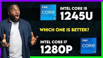 Intel Core i5 1245U vs Intel Core i7 1280P Comparison