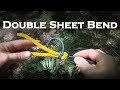 How To Tie A Double Sheet Bend | Bushcraft &amp; Outdoor Knots