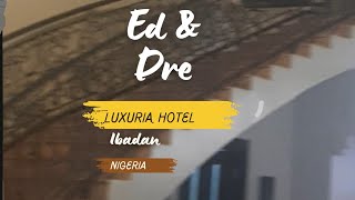 ED & DRE LUXURIA HOTEL, IBADAN, NIGERIA
