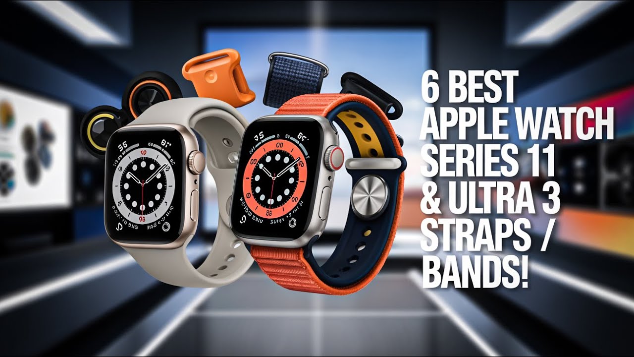 6 Best Apple Watch Series 11 & Ultra 3 Straps / Bands!  ✅