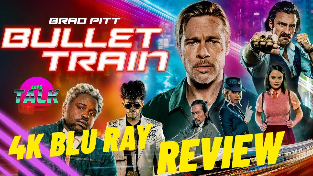 BULLET TRAIN 4K BLU RAY REVIEW - Does it cost to much? 
