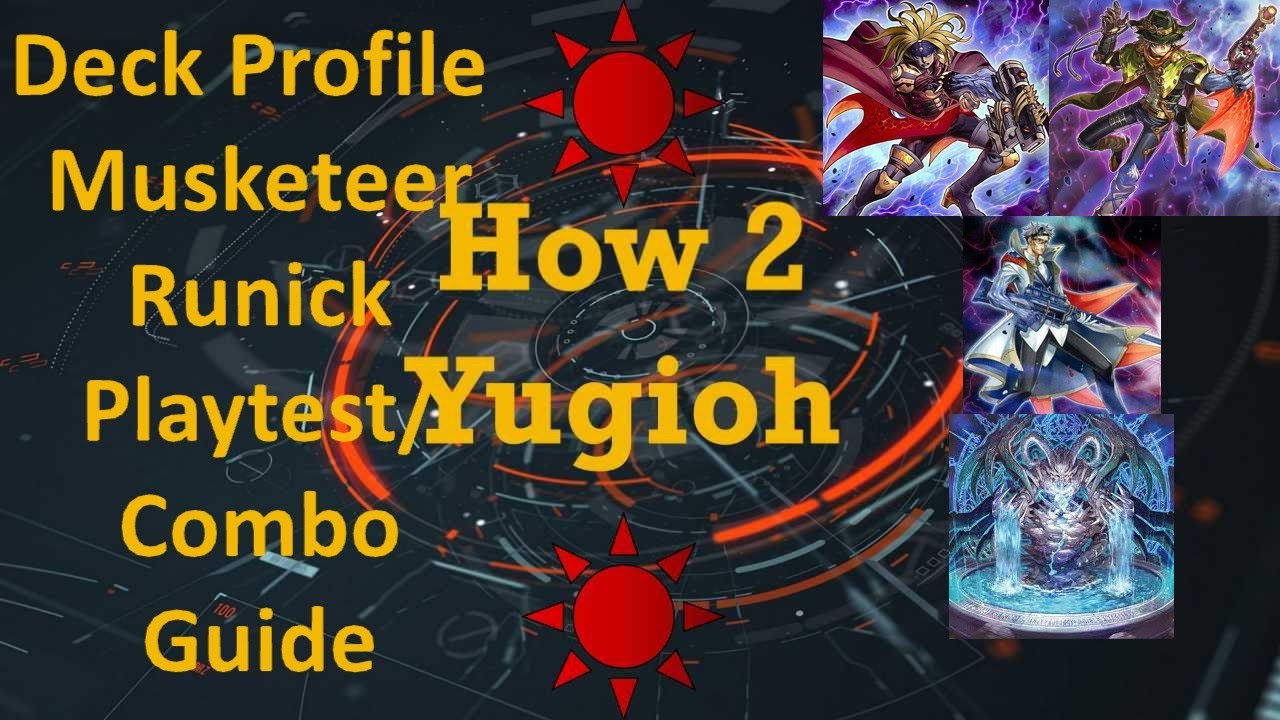 Deck Profile Musketeer Runick Combo Guide/Playtest