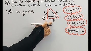 Find capacity in litre of conical vessel radius 7cm slant height 25cm,height 12cm slant height 13cm