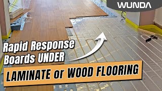 Installing Laminate & Free Floating Wood Floor over Wunda Rapid Response® Underfloor Heating