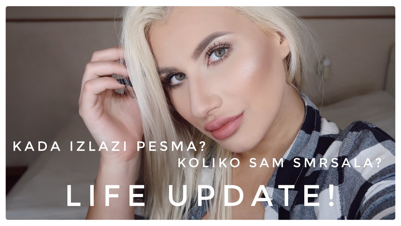 GRWM - Life update (spot, pesma, kilaza...)