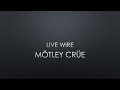 Mötley Crüe | Live Wire (Lyrics)