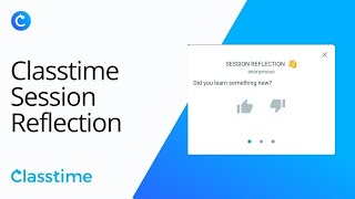 Students' feedback: Classtime Session Reflection