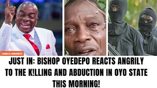 🔥 BISHOP OYEDEPO REACTS ANGRILY TO THE ABDUCTION AND BEHEADING OF OYO STATE TEACHER + CHILDREN TODAY