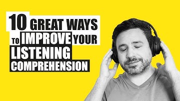 10 Amazing Ways to Improve Your Listening Comprehension