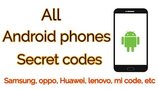 All Android phones secret codes || upto 500 secret codes screenshot 1