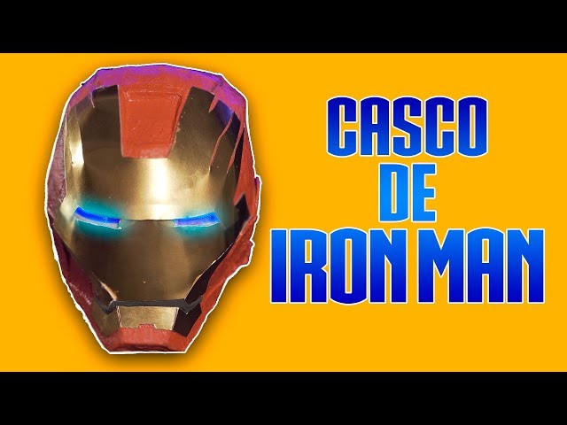 COMO HACER EL CASCO DE IRON MAN (en cuarentena) - Carlos Te 