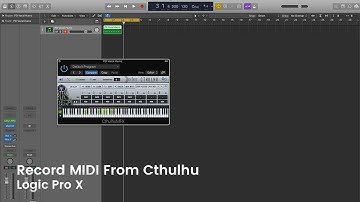 How To Record Midi From Cthulhu On Logic Pro X