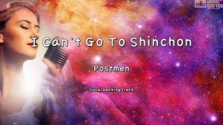 I Can`t Go To Shinchon-Postmen(Instrumental & Lyrics)